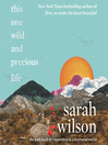 Cover image for This One Wild and Precious Life